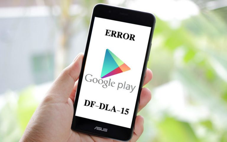 Error df-dla-15 ¿Qué es y cómo solucionarlo? - Siliconnews